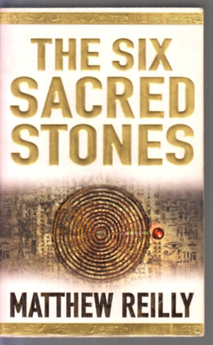 Matthew Reilly - The Six Sacred Stones