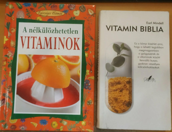 Earl Mindell, Angela Maria Mauri - 2 db A n�lk�l�zhetetlen vitaminok + Vitamin biblia