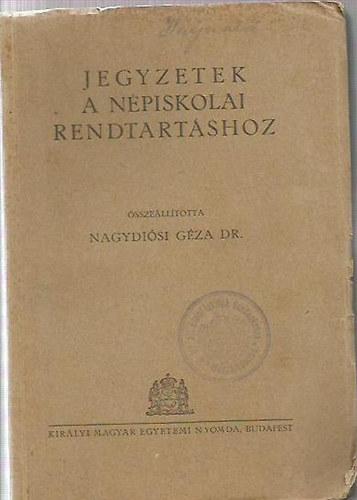 Dr. Nagydisi Gza - Jegyzetek a npiskolai rendtartshoz