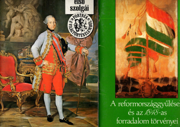 Po�r J�nos  (szerk.) - 3 db Progresszi� k�nyv ( A reformorsz�ggy�l�sek �s az 1848-as forradalom t�rv�nyei + Boldog b�keid�k + Az �llam els� szolg��i )