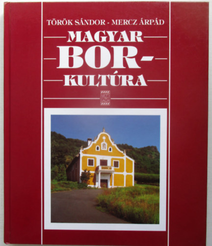 Dr.Trk Sndor-Dr.Mercz rpd - Magyar borkultra