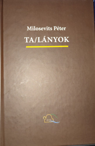 Milosevits P�ter - Milosevits P�ter - Ta/l�nyok