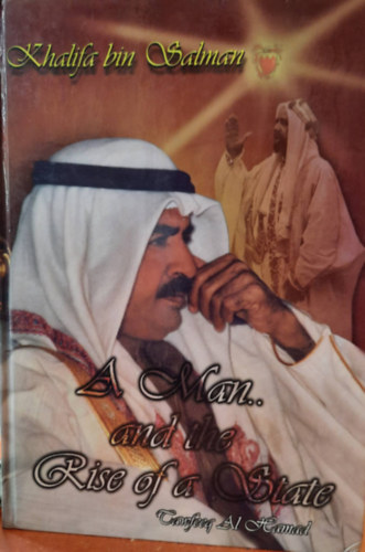 Tawfeeq Al Hamad - Khalifa bin Salman: A Man and the Rise of a State