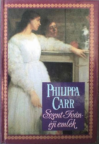 Philippa Carr - Szent Iv�n-�ji eml�k