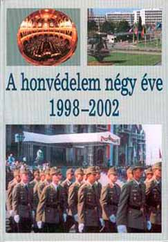 Holl� J�zsef - A honv�delem n�gy �ve 1998-2002