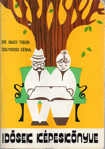 Dr. Nagy Tibor; Solymosi Xnia - Idsek kpesknyve