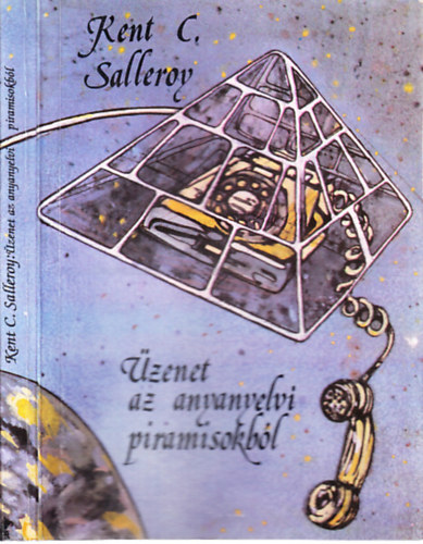 Kent C. Salleroy - zenet az anyanyelvi piramisokbl (dediklt)