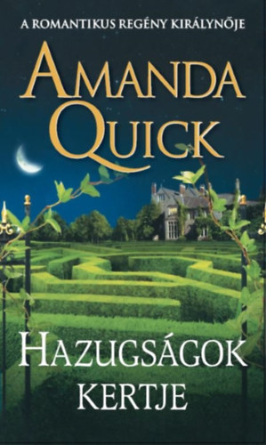 Amanda Quick - Hazugsgok kertje