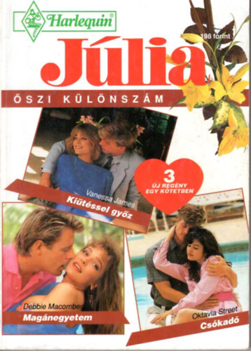 Debbie Macomber, Oktavia Street Vanessa James - Júlia őszi különszám - Kiütéssel győz - Magánegyetem - Csókadó