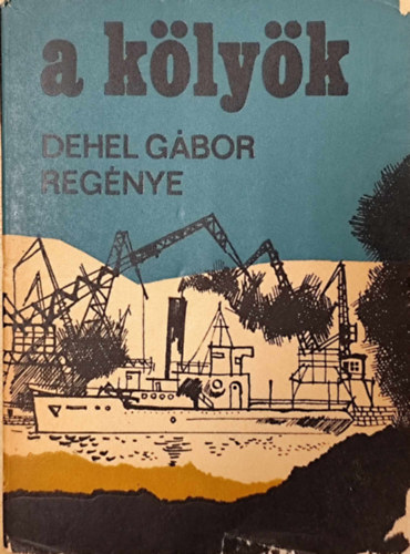 Dehel G�bor - A k�ly�k