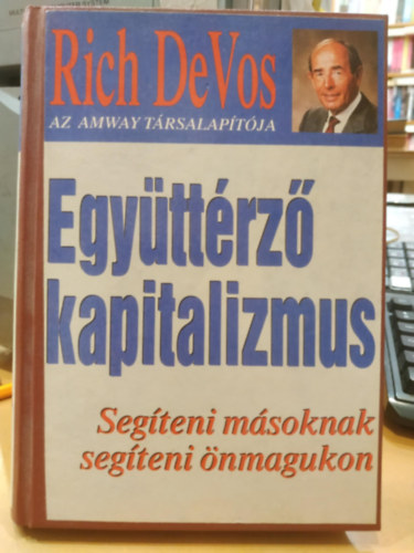 Richard M. DeVos - Együttérző kapitalizmus