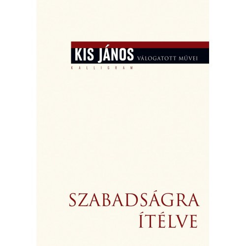 Kis János - Szabadságra ítélve