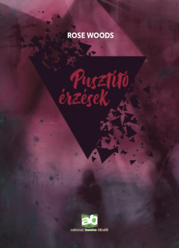 Rose Woods - Puszt�t� �rz�sek