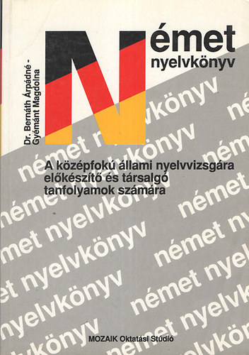Dr. Gymnt Magdolna Bernth rpdn - Nmet nyelvknyv - A kzpfok llami nyelvvizsgra elkszt s trsalg tanfolyamok szmra