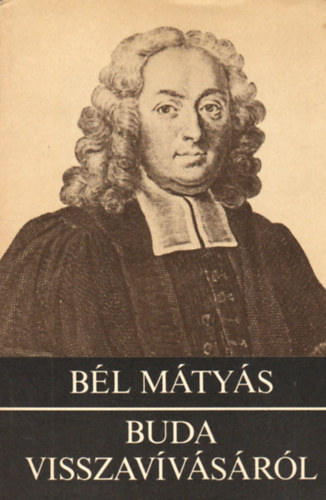 B�l M�ty�s - Buda visszav�v�s�r�l