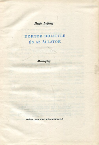 Hugh Lofting - Doktor Dolittle és az állatok