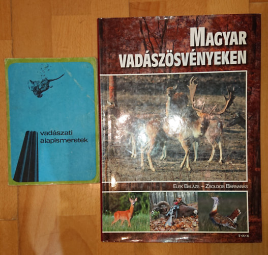 2 könyv a vadászatról: Vadászati alapsimeretek + magyar vadászösvényeken