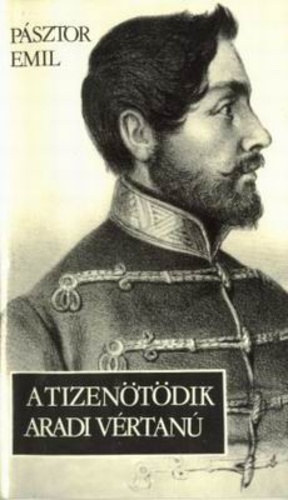 Szerz� P�sztor Emil Szerkeszt� Szuhay-Havas Ervin R�la sz�l Kazinczy Lajos - A tizen�t�dik aradi v�rtan�   Kazinczy Lajos    (Fekete-feh�r fot�kkal.)  - Kazinczy Erd�lybe vonul�sa �s fegyverlet�tele