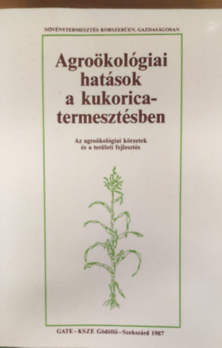 Agroökológiai hatások a kukoricatermesztésben