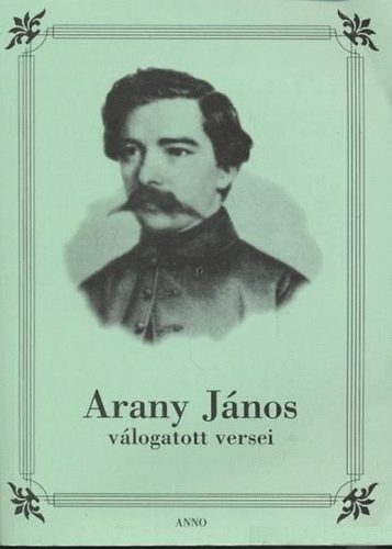 Anno Kiad - Arany Jnos vlogatott versei (Anno)