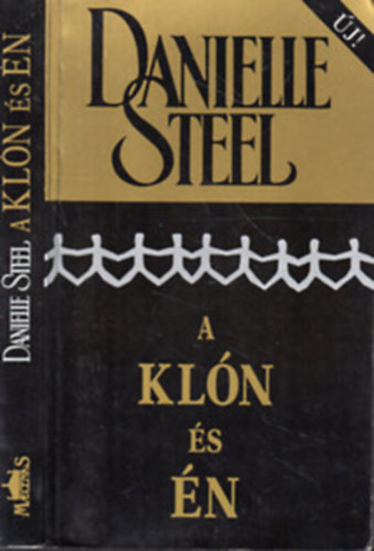Danielle Steel - 3 db Danielle Steel: A kl�n �s �n+Az esk�v�+�r�kre szeretni foglak