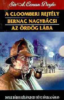 Arthur Conan Doyle - A cloomberi rejt�ly-Bernac nagyb�csi-Az �rd�g l�ba