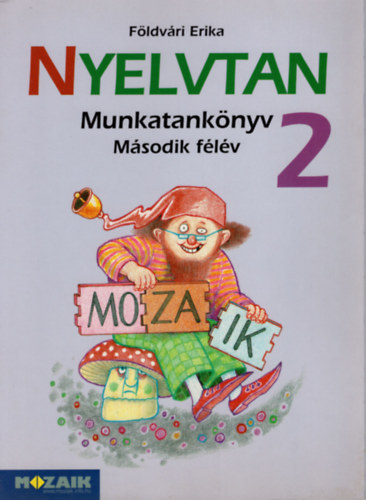 Fldvri Erika - Nyelvtan munkatanknyv 2. - Msodik flv