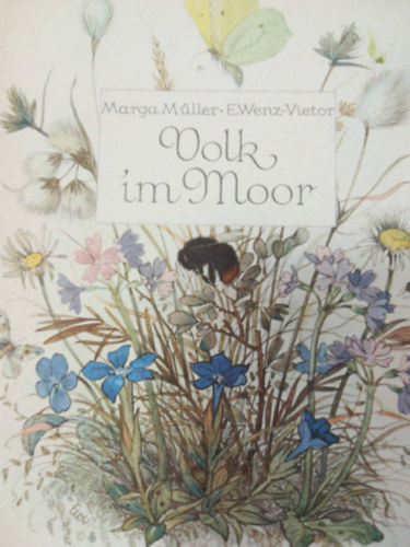Marga Müller, E. Wenz Vietor - Volk im moor
