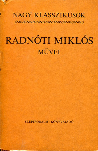 Radnóti Miklós - Radnóti Miklós művei