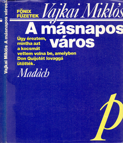 Vajkai Mikl�s - A m�snapos v�ros