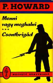 Rejtő Jenő - Menni vagy meghalni-Csontbrigád