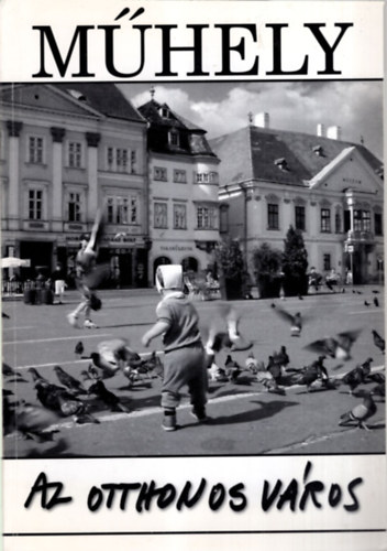 Villnyi Lszl Szakl Gyula - Mhely 2006/6 Kulturlis folyirat - Az otthonos vros