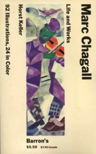 Horst Keller - Barron's: Marc Chagall: Life and Works - 92 Illustrations, 24 in Color