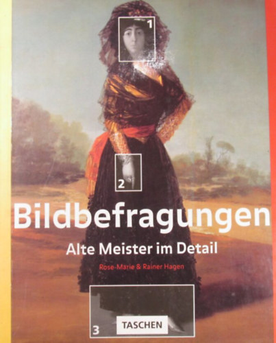 Rose-Marie & Rainer Hagen - Bildbefragungen. Alte Meister im Detail
