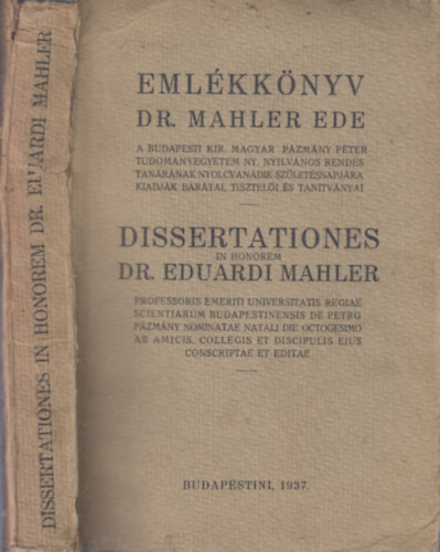 Emlkknyv Dr. Mahler Ede a budapesti kir. magyar Pzmny Pter...