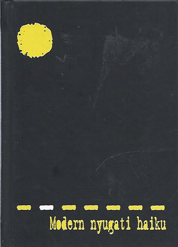 Terebess G�bor  (ford.) - Modern nyugati haiku