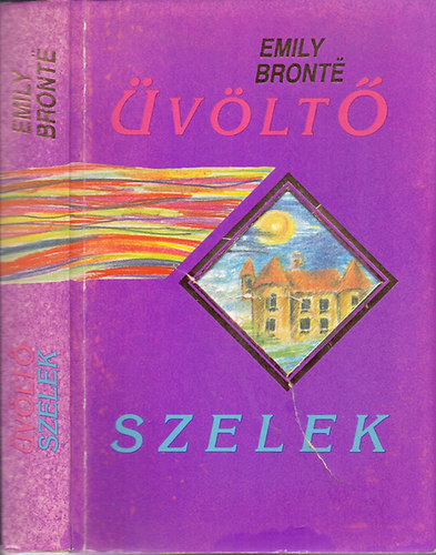 Emily Bronte - Üvöltő szelek
