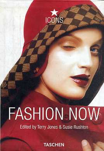 Terry Jones & Susie Rushton  (szerk.) - Fashion now