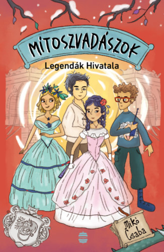 Mik� Csaba - M�toszvad�szok 3. - Legend�k Hivatala