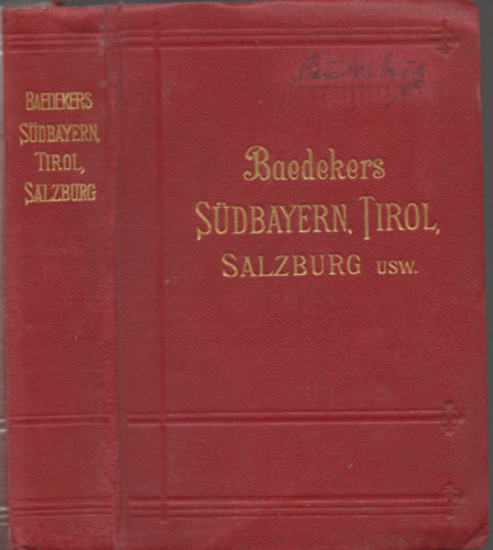 Karl Baedeker - Baedeker- Südbayern, Tirol, Salzburg (kihajtható térképmellékletekkel)