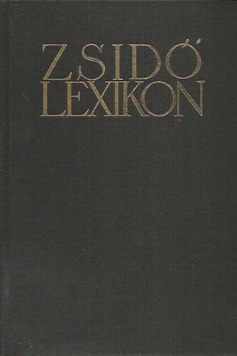 Ujv�ri P�ter  (szerk.) - Zsid� lexikon (reprint)