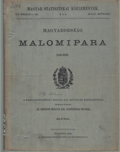 Magyarorszg malomipara 1894-ben - Magyar Statisztikai Kzlemnyek j folyam XIII. ktet