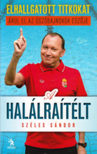 Amler Zoltán- Széles Sándor - A halálraítélt