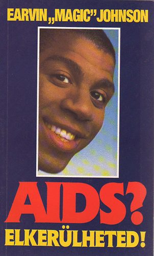 Earvin "Magic" Johnson - Aids? Elker�lheted!