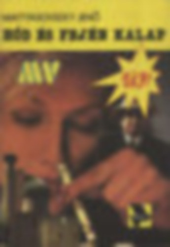 Mattyasovszky Jenő - 3 db Hód krimi: Hód és a szerelem hóhérai - Hód és az elárult ügynök - Hód és a fekete bárány