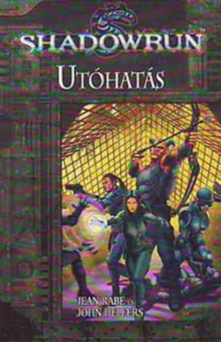 Rabe Jean; John Helfers - Ut�hat�s (Shadowrun)