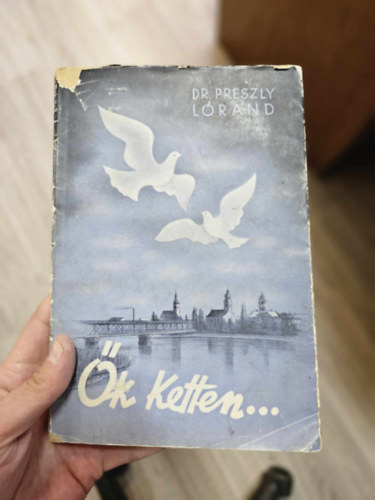 Dr. Preszly L�r�nd - �k ketten...