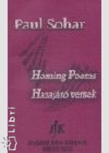 Paul Sohar - Hazajr versek - Homing Poems