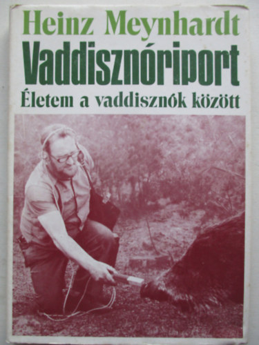 Heinz Meynhardt - Vaddiszn�riport - �letem a vaddiszn�k k�z�tt