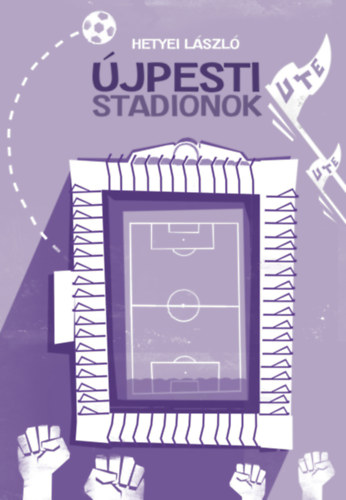 Hetyei Lszl - jpesti stadionok